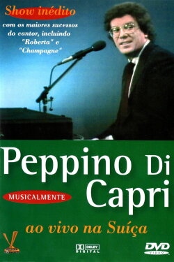 Peppino Di Capri: Live in Switzerland (2008) Peppino Di Capri: Live in Switzerland (2008)