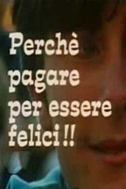 Perché pagare per essere felici!! (1970) Perché pagare per essere felici!! (1970)
