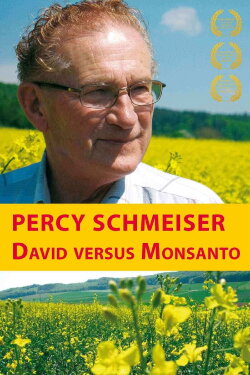 Percy Schmeiser - David versus Monsanto (2009) Percy Schmeiser - David versus Monsanto (2009)