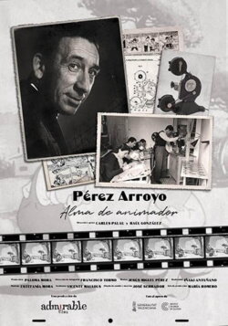 Pérez Arroyo, alma de animador (2020)