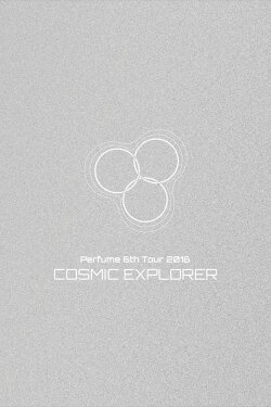 Perfume 6th Tour 2016 'COSMIC EXPLORER' Dome Edition (2017) Perfume 6th Tour 2016 'COSMIC EXPLORER' Dome Edition (2017)