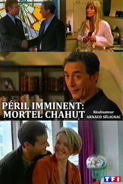 Péril imminent: Mortel chahut (2004) Péril imminent: Mortel chahut (2004)