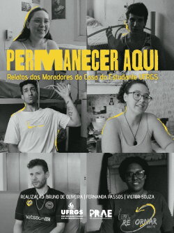 Permanecer aqui: Relatos dos Moradores da Casa do Estudante UFRGS (2023)