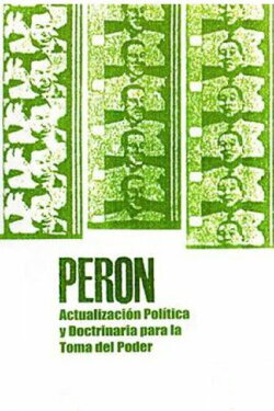 Perón: Political Update and Doctrine for the Seizure of Power (1971)