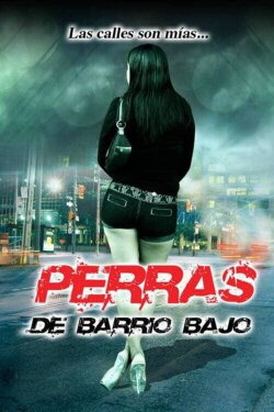Perras de barrio (2015)