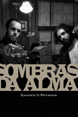 Sombras da Alma 2: Persona (2023) Sombras da Alma 2: Persona (2023)