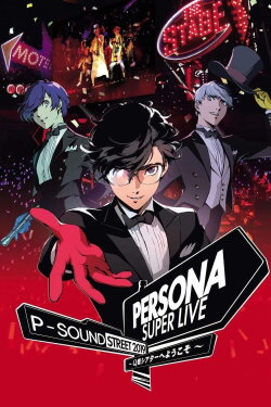Persona Super Live P-Sound Street 2019 - Welcome To Q Theater (2019) Persona Super Live P-Sound Street 2019 - Welcome To Q Theater (2019)