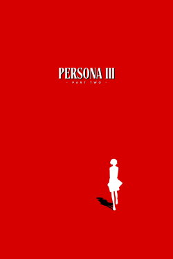 Persona3 THE MOVIE #2 Midsummer Knight's Dream (2014) Persona3 THE MOVIE #2 Midsummer Knight's Dream (2014)