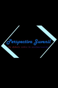 Perspectiva Juvenil: Un debate sobre la contaminación (2019)