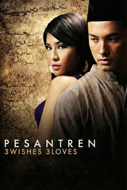 Pesantren: 3 Wishes 3 Loves (2008) Pesantren: 3 Wishes 3 Loves (2008)