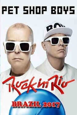 Pet Shop Boys: Rock in Rio 2017 (2017) Pet Shop Boys: Rock in Rio 2017 (2017)