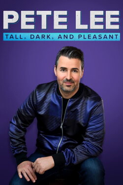 Pete Lee: Tall, Dark and Pleasant (2021) Pete Lee: Tall, Dark and Pleasant (2021)