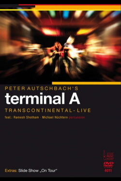 Peter Autschbach's terminal A: Transcontinental - Live (2007) Peter Autschbach's terminal A: Transcontinental - Live (2007)