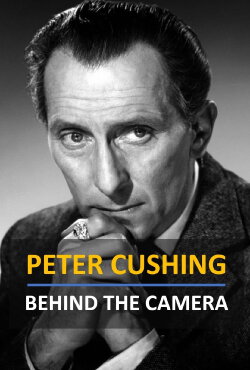 Peter Cushing: Behind the Camera (2022)