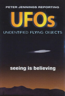Peter Jennings Reporting: UFOs - Seeing Is Believing (2005) Peter Jennings Reporting: UFOs - Seeing Is Believing (2005)