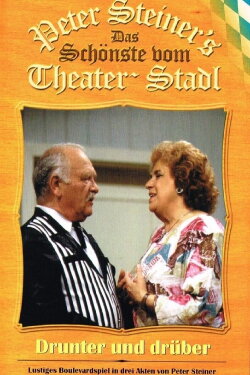 Peter Steiners Theaterstadl - Drunter & Drüber (1998)