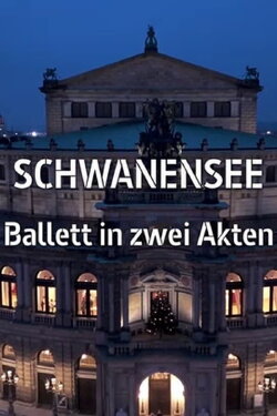 Peter Tchaikovsky: A Swan Lake - Semperoper Dresden (2023) Peter Tchaikovsky: A Swan Lake - Semperoper Dresden (2023)