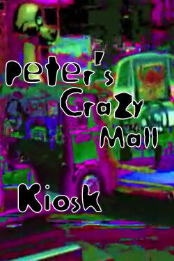 Peter's Crazy Mall Kiosk (2022) Peter's Crazy Mall Kiosk (2022)