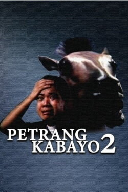 Petrang Kabayo 2: Anong Ganda Mo! Mukha Kang Kabayo (1990) Petrang Kabayo 2: Anong Ganda Mo! Mukha Kang Kabayo (1990)