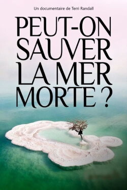 Peut-on sauver la mer Morte ? (2019) Peut-on sauver la mer Morte ? (2019)