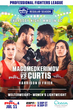 PFL 2019 #4: Regular Season - Magomedkerimov vs. Curtis (2019) PFL 2019 #4: Regular Season - Magomedkerimov vs. Curtis (2019)