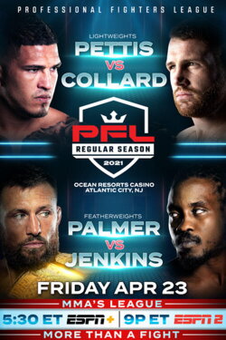 PFL 2021 #1: Regular Season - Pettis vs. Collard (2021) PFL 2021 #1: Regular Season - Pettis vs. Collard (2021)
