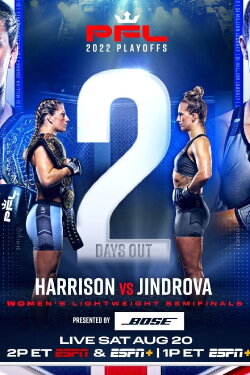 PFL 2022 #9: Playoffs - Harrison vs Jindrová (2022) PFL 2022 #9: Playoffs - Harrison vs Jindrová (2022)