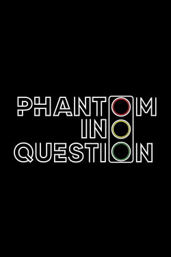 Phantom in Question (2023)