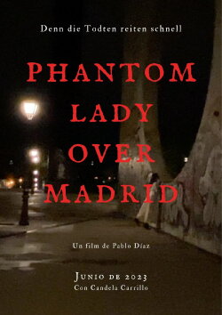Phantom Lady Over Madrid (2023) Phantom Lady Over Madrid (2023)