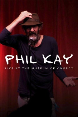 Phil Kay: Live at the Museum of Comedy (2023) Phil Kay: Live at the Museum of Comedy (2023)