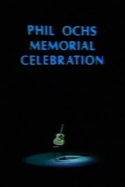 Phil Ochs Memorial Celebration (1977) Phil Ochs Memorial Celebration (1977)