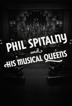 Phil Spitalny and His Musical Queens (1934) Phil Spitalny and His Musical Queens (1934)