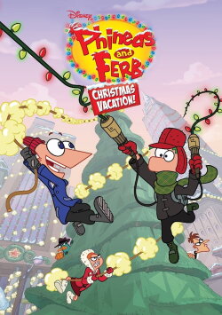 Phineas and Ferb Christmas Vacation! (2009) Phineas and Ferb Christmas Vacation! (2009)