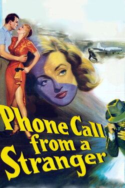 Phone Call from a Stranger (1952) Phone Call from a Stranger (1952)