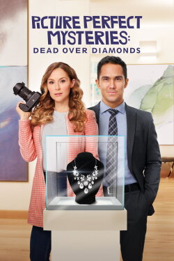 Picture Perfect Mysteries: Dead Over Diamonds (2020) Picture Perfect Mysteries: Dead Over Diamonds (2020)
