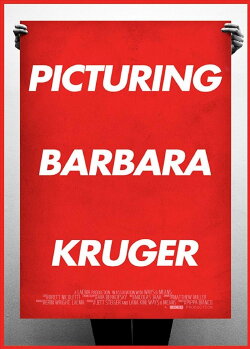 Picturing Barbara Kruger (2015) Picturing Barbara Kruger (2015)