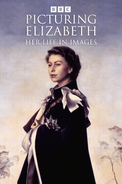 Picturing Elizabeth: Her Life in Images (2022) Picturing Elizabeth: Her Life in Images (2022)