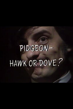 Pidgeon – Hawk or Dove? (1974) Pidgeon – Hawk or Dove? (1974)