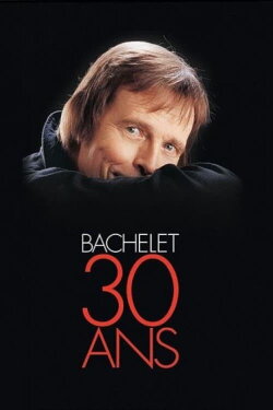 Pierre Bachelet 30 ans (2005) Pierre Bachelet 30 ans (2005)