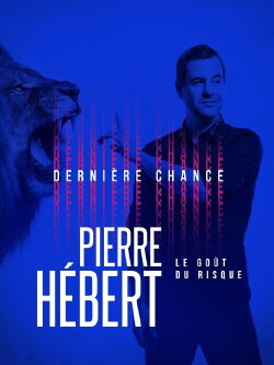 Pierre Hébert: Le Goût Du Risque (2019)