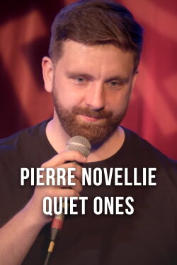 Pierre Novellie: Quiet Ones (2022) Pierre Novellie: Quiet Ones (2022)