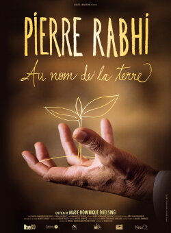 Pierre Rabhi, au nom de la terre (2013) Pierre Rabhi, au nom de la terre (2013)