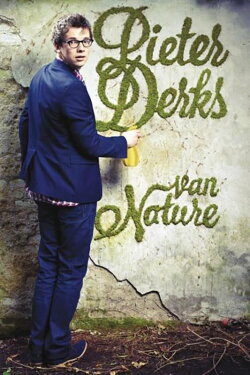 Pieter Derks: Van Nature (2014) Pieter Derks: Van Nature (2014)