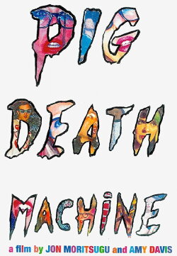 Pig Death Machine (2013)