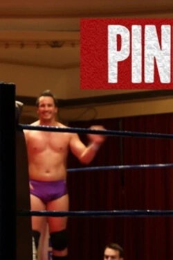 Pinfall: A Professional Wrestling Documentary (2011) Pinfall: A Professional Wrestling Documentary (2011)