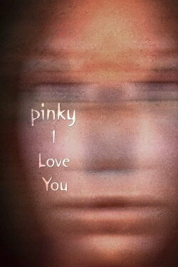Pinky I Love You (2007) Pinky I Love You (2007)