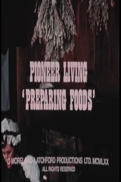 Pioneer Living: 'Preparing Foods' (1970) Pioneer Living: 'Preparing Foods' (1970)