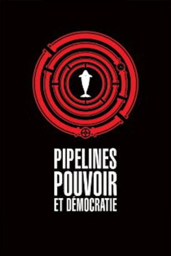Pipelines, Power and Democracy (2015) Pipelines, Power and Democracy (2015)