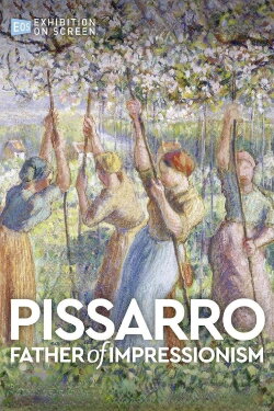 Pissarro: Father of Impressionism (2022) Pissarro: Father of Impressionism (2022)