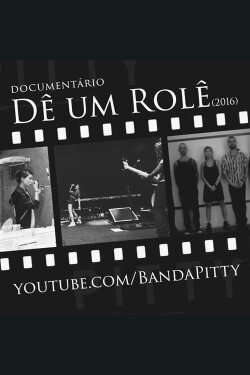 Pitty: Dê um Rolê (2016)